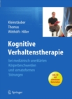 Kognitive Verhaltenstherapie bei medizinisch unerklarten Korperbeschwerden und somatoformen Storungen - eBook