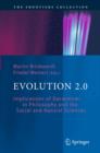 Evolution 2.0 : Implications of Darwinism in Philosophy and the Social and Natural Sciences - eBook
