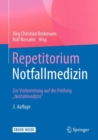 Repetitorium Notfallmedizin : Zur Vorbereitung auf die Prufung "Notfallmedizin" - eBook