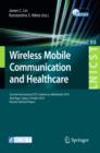 Wireless Mobile Communication and Healthcare : Second International ICST Conference, MobiHealth 2010, Ayia Napa, Cyprus, October 18 - 20, 2010, Revised Selected Papers - eBook