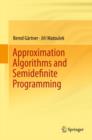 Approximation Algorithms and Semidefinite Programming - eBook