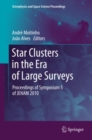 Star Clusters in the Era of Large Surveys : Proceedings of Symposium 5 of JENAM 2010 - eBook