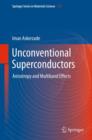 Unconventional Superconductors : Anisotropy and Multiband Effects - eBook