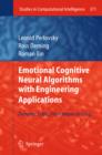 Emotional Cognitive Neural Algorithms with Engineering Applications : Dynamic Logic: From Vague to Crisp - eBook