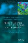 From the Web to the Grid and Beyond : Computing Paradigms Driven by High-Energy Physics - eBook