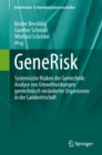GeneRisk : Systemische Risiken der Gentechnik: Analyse von  Umweltwirkungen gentechnisch veranderter Organismen in der Landwirtschaft - eBook