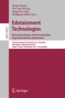 Edutainment Technologies. Educational Games and Virtual Reality/Augmented Reality Applications : 6th International Conference on E-learning and Games, Edutainment 2011, Taipei, Taiwan, September 7-9, - eBook