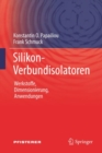 Silikon-Verbundisolatoren : Werkstoffe, Dimensionierung, Anwendungen - eBook