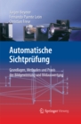 Automatische Sichtprufung : Grundlagen, Methoden und Praxis der Bildgewinnung und Bildauswertung - eBook