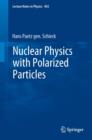 Nuclear Physics with Polarized Particles - eBook