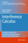 Interference Calculus : A General Framework for Interference Management and Network Utility Optimization - eBook