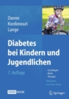 Diabetes bei Kindern und Jugendlichen : Grundlagen - Klinik - Therapie - eBook