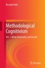 Methodological Cognitivism : Vol. 1: Mind, Rationality, and Society - eBook