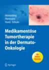 Medikamentose Tumortherapie in der Dermato-Onkologie - eBook