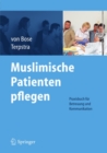 Muslimische Patienten pflegen : Praxisbuch fur Betreuung und Kommunikation - eBook