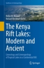 The Kenya Rift Lakes: Modern and Ancient : Limnology and Limnogeology of Tropical Lakes in a Continental Rift - eBook