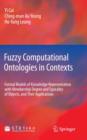 Fuzzy Computational Ontologies in Contexts : Formal Models of Knowledge Representation with Membership Degree and Typicality of Objects, and Their Applications - eBook