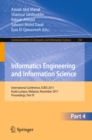 Informatics Engineering and Information Science, Part IV : International Conference, ICIEIS 2011, Kuala Lumpur, Malaysia, November 12-14, 2011. Proceedings, Part IV - eBook