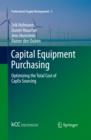 Capital Equipment Purchasing : Optimizing the Total Cost of CapEx Sourcing - eBook