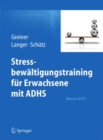 Stressbewaltigungstraining fur Erwachsene mit ADHS - eBook