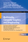 Multimedia, Computer Graphics and Broadcasting, Part II : International Conference, MulGraB 2011, Held as Part of the Future Generation Information Technology Conference, FGIT 2011, in Conjunction wit - eBook