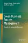 Green Business Process Management : Towards the Sustainable Enterprise - eBook
