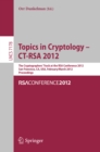 Topics in Cryptology - CT-RSA 2012 : The Cryptographers' Track at the RSA Conference 2012, San Francisco, CA, USA, February 27 - March 2, 2012, Proceedings - eBook