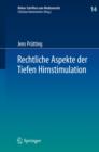 Rechtliche Aspekte der Tiefen Hirnstimulation : Heilbehandlung, Forschung, Neuroenhancement - eBook