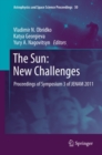 The Sun: New Challenges : Proceedings of Symposium 3 of JENAM 2011 - eBook