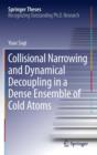Collisional Narrowing and Dynamical Decoupling in a Dense Ensemble of Cold Atoms - eBook