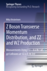 Z Boson Transverse Momentum Distribution, and ZZ and WZ Production : Measurements Using 7.3 - 8.6 fb-1 of p¯p Collisions at vs = 1.96 TeV - eBook