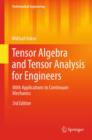 Tensor Algebra and Tensor Analysis for Engineers : With Applications to Continuum Mechanics - eBook