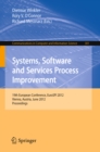 Systems, Software and Services Process Improvement : 19th European Conference, EuroSPI 2012, Vienna, Austria, June 25-27, 2012. Proceedings - eBook