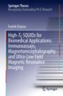 High-Tc SQUIDs for Biomedical Applications: Immunoassays, Magnetoencephalography, and Ultra-Low Field Magnetic Resonance Imaging - eBook