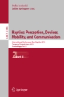Haptics: Perception, Devices, Mobility, and Communication : 8th International Conference, EuroHaptics 2012, Tampere, Finland, June 13-15, 2012 Proceedings, Part II - eBook