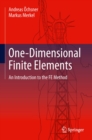One-Dimensional Finite Elements : An Introduction to the FE Method - eBook