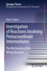 Investigation of Reactions Involving Pentacoordinate Intermediates : The Mechanism of the Wittig Reaction - eBook