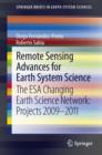 Remote Sensing Advances for Earth System Science : The ESA Changing Earth Science Network: Projects 2009-2011 - eBook