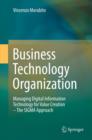 Business Technology Organization : Managing Digital Information Technology for Value Creation - The SIGMA Approach - eBook