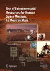 Use of Extraterrestrial Resources for Human Space Missions to Moon or Mars - eBook