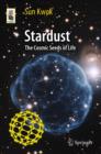 Stardust : The Cosmic Seeds of Life - eBook