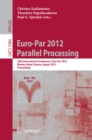 Euro-Par 2012 Parallel Processing : 18th International Conference, Euro-Par 2012, Rhodes Island, Greece, August 27-31, 2012. Proceedings - eBook