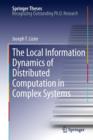 The Local Information Dynamics of Distributed Computation in Complex Systems - eBook