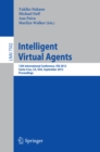 Intelligent Virtual Agents : 12th International Conference, IVA 2012, Santa Cruz, CA, USA, September, 12-14, 2012. Proceedings - eBook
