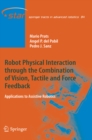 Robot Physical Interaction through the combination of Vision, Tactile and Force Feedback : Applications to Assistive Robotics - eBook