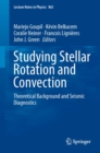 Studying Stellar Rotation and Convection : Theoretical Background and Seismic Diagnostics - eBook
