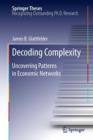 Decoding Complexity : Uncovering Patterns in Economic Networks - eBook
