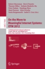 On the Move to Meaningful Internet Systems: OTM 2012 : Confederated International Conferences: CoopIS, DOA-SVI, and ODBASE 2012, Rome, Italy, September 10-14, 2012. Proceedings, Part I - eBook