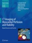 CT Imaging of Myocardial Perfusion and Viability : Beyond Structure and Function - eBook