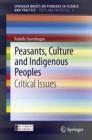 Peasants, Culture and Indigenous Peoples : Critical Issues - eBook